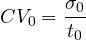 \[CV_{0} = \frac{\sigma_{0}}{t_{0}}\]